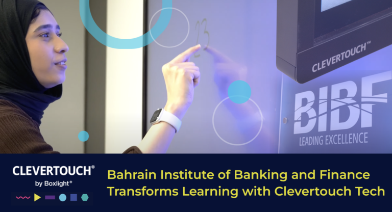 Clevertouch Technology revolutionizes the learning experience at Bahrain Institute of Banking and Finance