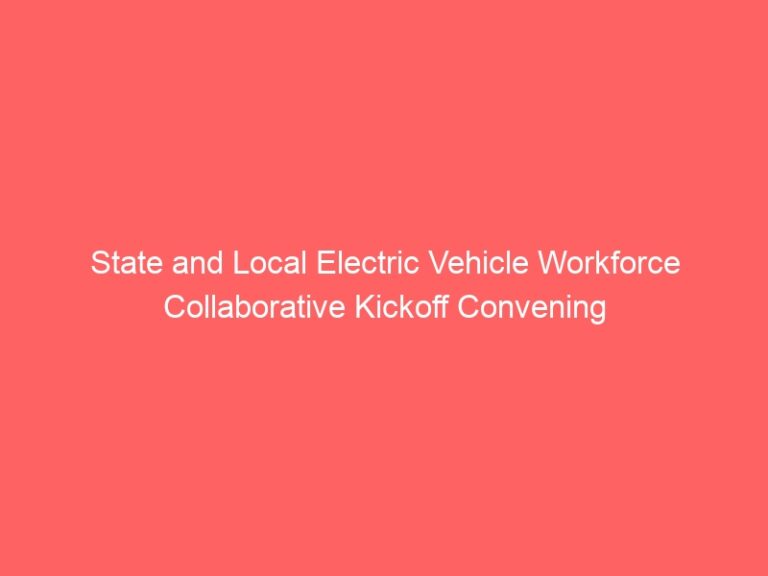 State and Local Electric Vehicle Workforce Consortium Kickoff Convening